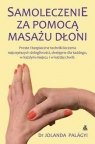 Samoleczenie za pomocą masażu dłoni (wyd. 2022) Palágyi Jolanda Dr