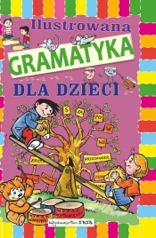 Ilustrowana gramatyka dla dzieci - Agnieszka Nożyńska-Demianiuk