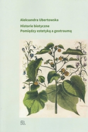 Historie biotyczne - Ubertowska Aleksandra