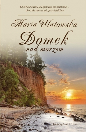 Domek nad morzem - Ulatowska Maria