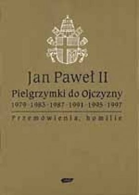 Pielgrzymki do ojczyzny - Jan Paweł II