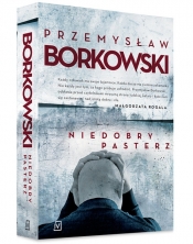 Niedobry pasterz - Borkowski Przemysław