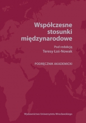 Współczesne stosunki międzynarodowe - Łoś-Nowak Teresa<br />