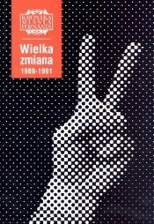 Wielka zmiana 1989-1991 - Opracowanie zbiorowe
