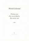 Polska jest dla wszystkich dla mnie też Liliental Witold