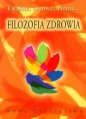 Filozofia zdrowia Kwaśne surowe zimne... - Anna Ciesielska