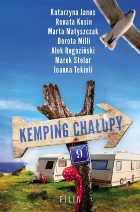 Kemping Chałupy 9 (wyd. kieszonkowe) - Marek Stelar, Alek Rogoziński, Dorota Milli, Marta Matyszczak, Joanna Tekieli, Katarzyna Janus, Renata Kosin