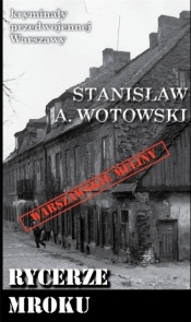 Rycerze mroku - Wotowski Stanisław A.