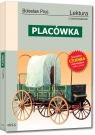 Placówka  wydanie z opracowaniem i streszczeniem Bolesław Prus