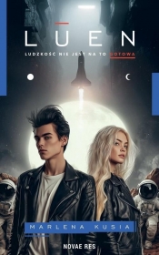 Luen. Ludzkość nie jest na to gotowa - Marlena Kusia