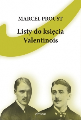Listy do księcia Valentinois - Proust Marcel