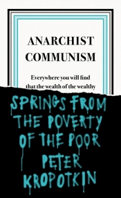 Anarchist Communism - Kropotkin Peter