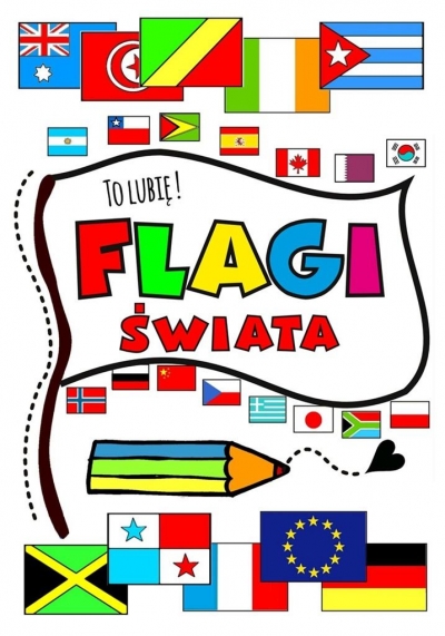 Flagi świata. To lubię !