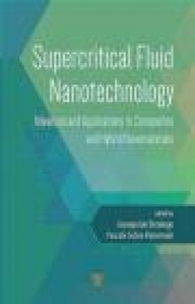 Supercritical Fluid Nanotechnology Pascale Subra-Paternault, Concepcion Domingo Pascual