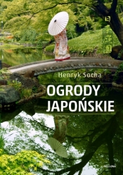 Ogrody japońskie - Henryk Socha