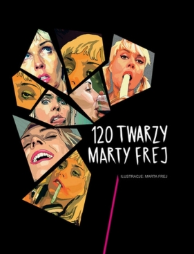 120 twarzy Marty Frej - Marta Frej