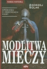 Modlitwa mieczy Opowieści o obrońcach wiary Andrzej Solak