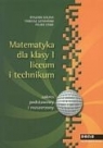 z.Matematyka LO KL 1 Podręcznik. Zakres podstawowy i rozszerzony (stare R. Kalina, T. Szymański, F. Linke