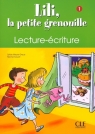 Lili la petite grenouille Niveau 1 Cahier de lecture-écriture Meyer-Dreux Sylvie, Savart Michel