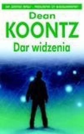 Dar widzenia - Koontz Dean