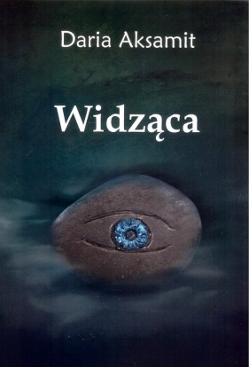 Widząca - Aksamit Daria