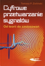 Cyfrowe przetwarzanie sygnałów - Zieliński Tomasz P.