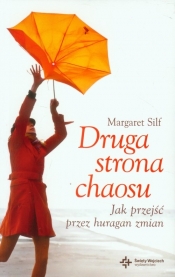 Druga strona chaosu. Jak przejść przez huragan zmian