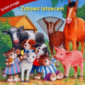 Zabawa latawcem. Kraina przygód - Opracowanie zbiorowe