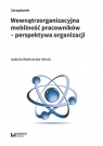 Wewnątrzorganizacyjna mobilność pracowników - perspektywa organizacji Izabela Bednarska-Wnuk