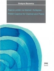 Kaprys polski w transkrypcji na klarnet i fortepia - Grażyna Bacewicz