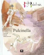 Pulcinella Bajki baletowe - Katarzyna K. Gardzina-Kubała, Tadeusz Rybicki
