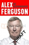 Alex Ferguson: My Autobiography (Revised) Ferguson, Alex