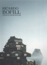 Ricardo Bofill Visions of Architecture