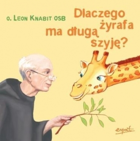 Dlaczego żyrafa ma długą szyję? - Leon Knabit, Leon Knabit