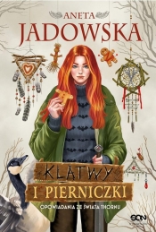 Klątwy i pierniczki. Opowiadania ze świata Thornu - Aneta Jadowska