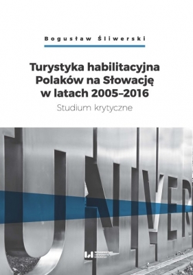 Turystyka habilitacyjna Polaków na Słowację w latach 2005-2016 - Śliwerski Bogusław