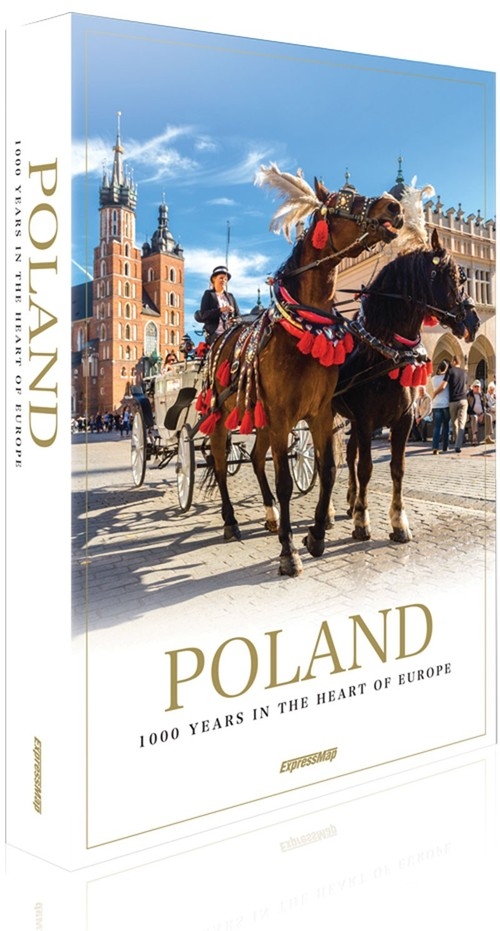 Poland. 1000 Years in the Heart of Europe