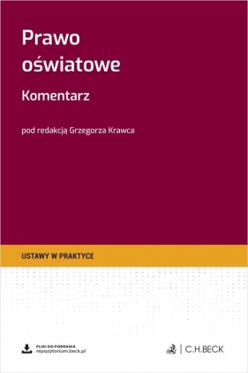 Prawo oświatowe. Komentarz + wzory do pobrania - dr Łukasz Czarnecki, Wojciech Firek, dr hab. Anna Kalisz, Łukasz Korzeniowski, dr Paweł Skorut, Miko