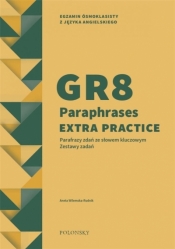 GR8 Paraphrases Extra Practice. Zestawy zadań - Wilemska-Rudnik Aneta