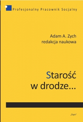 Starość w drodze... - Adam Alfred Zych