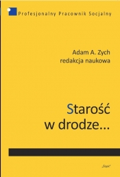 Starość w drodze... - Adam Alfred Zych
