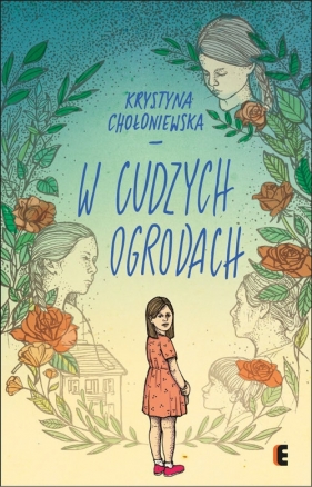 W cudzych ogrodach - Chołoniewska Krystyna