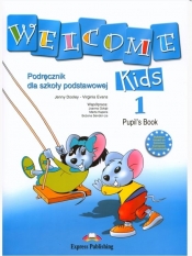 Welcome Kids 1. Pupil's Book + CD. Szkoła podstawowa - Dooley Jenny, Evans Virginia