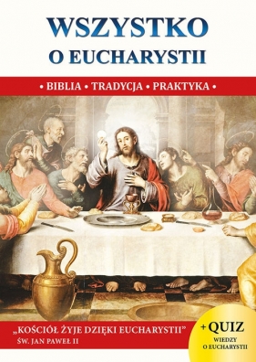Wszystko o Eucharystii - Jacek Molka