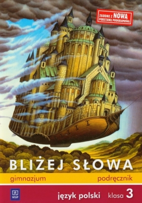 Bliżej słowa 3 Podręcznik Język polski