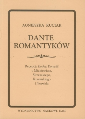 Dante romantyków - Kuciak Agnieszka