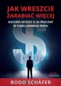 Jak wreszcie zarabiać więcej - Bodo Schäfer