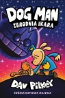 Zbrodnia Ikara. Dogman. Tom 9 Dav Pilkey