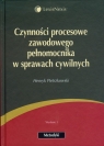 Czynności procesowe zawodowego pełnomocnika w sprawach cywilnych  Pietrzkowski Henryk