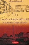 Leszno w latach 1832-1914 W drodze ku nowoczesności Miron Urbaniak